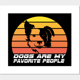 Dogs are my favorite people Posters and Art